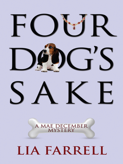 Title details for Four Dog's Sake by Lia Farrell - Available